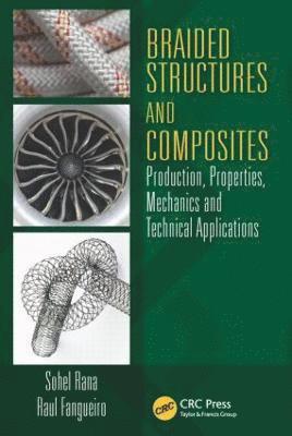Sohel Rana, Raul Fangueiro, Portugal) Rana, Sohel (University of Minho, Guimaraes - Braided Structures and Composites, Inbunden