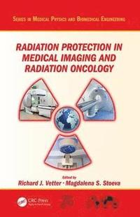 bokomslag Radiation Protection in Medical Imaging and Radiation Oncology