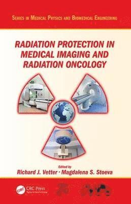 Richard J. Vetter, Magdalena S. Stoeva - Radiation Protection in Medical Imaging and Radiation Oncology, Inbunden