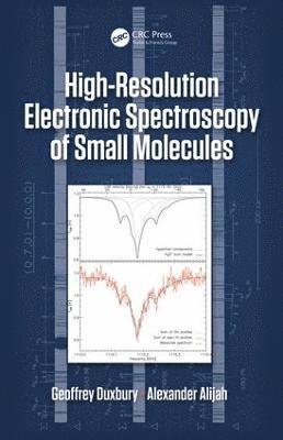 bokomslag High Resolution Electronic Spectroscopy of Small Molecules