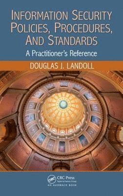 Information Security Policies, Procedures, and Standards 1