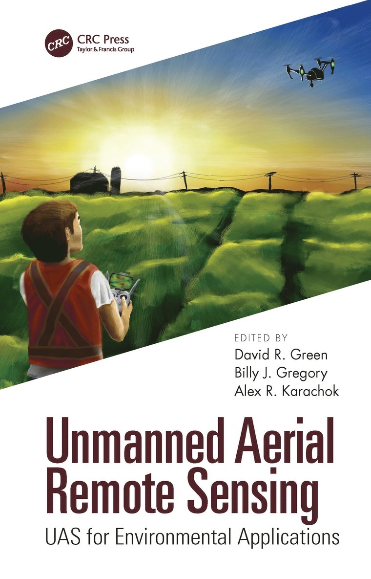 David R. Green, Billy J. Gregory, Alexander Karachok - Unmanned Aerial Remote Sensing, Inbunden