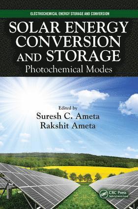 Suresh C. Ameta, Rakshit Ameta, India) Ameta, Suresh C. (Pacific Academy of Higher Education and Research (PAHER) University, Udaipur, India) Ameta, Rakshit (Pacific Academy of Higher Education and Research (PAHER) University, Udaipur - Solar Energy Conversion and Storage, Inbunden