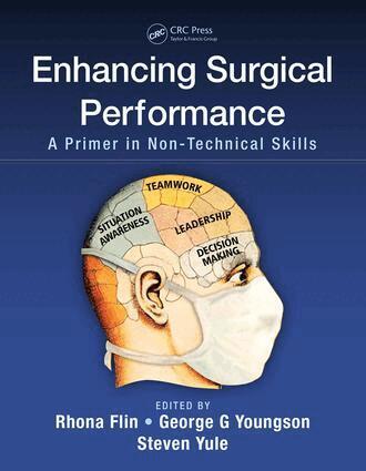 Rhona Flin, George G. Youngson, Steven Yule - Enhancing Surgical Performance, Häftad