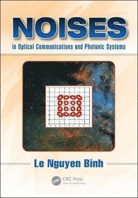 Noises in Optical Communications and Photonic Systems 1