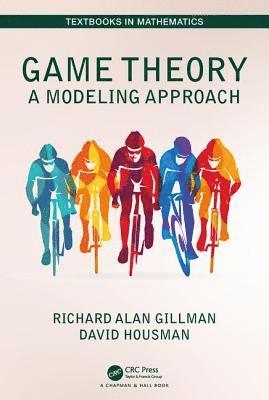 Richard Alan Gillman, David Housman - Game Theory, Inbunden
