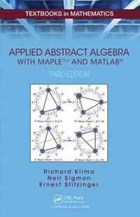 bokomslag Applied Abstract Algebra with MapleTM and MATLAB