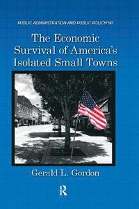 bokomslag The Economic Survival of America's Isolated Small Towns