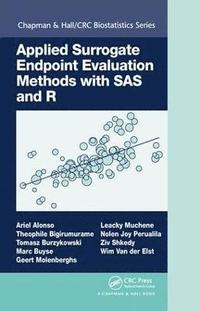 bokomslag Applied Surrogate Endpoint Evaluation Methods with SAS and R