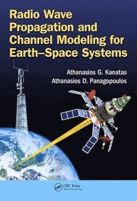 Radio Wave Propagation and Channel Modeling for Earth-Space Systems 1