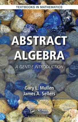 Gary L. Mullen, James A. Sellers - Abstract Algebra, Inbunden
