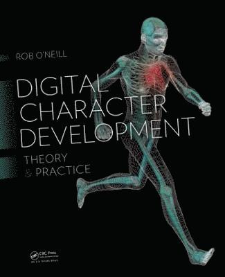 Rob O'Neill, USA) O'Neill, Rob (DreamWorks Animation, Los Angeles, California - Digital Character Development, Inbunden