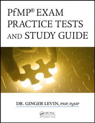 Ginger Levin, PMP, PgMP, Ginger Levin Pmp Pgmp - PfMP® Exam Practice Tests and Study Guide, Häftad