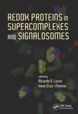 Redox Proteins in Supercomplexes and Signalosomes 1