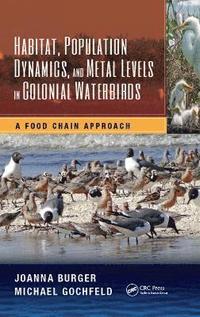 bokomslag Habitat, Population Dynamics, and Metal Levels in Colonial Waterbirds