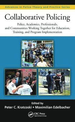 Peter C. Kratcoski, Maximilian Edelbacher - Collaborative Policing, Inbunden