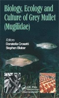 bokomslag Biology, Ecology and Culture of Grey Mullets (Mugilidae)