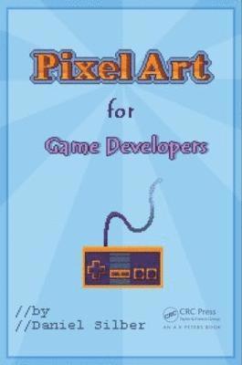 Pixel Art for Game Developers 1