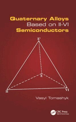 Vasyl Tomashyk - Quaternary Alloys Based on II - VI Semiconductors, Inbunden