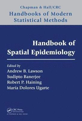 Andrew B. Lawson, Sudipto Banerjee, Robert P. Haining, Maria Dolores Ugarte - Handbook of Spatial Epidemiology, Inbunden