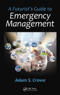 bokomslag Futurist's Guide to Emergency Management