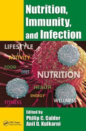 Philip C. Calder, Anil D. Kulkarni - Nutrition, Immunity, and Infection, Inbunden