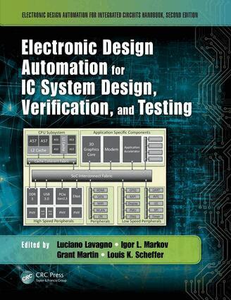 Luciano Lavagno, Igor L. Markov, Grant Martin, Louis K. Scheffer - Electronic Design Automation for IC System Design, Verification, and Testing, Inbunden