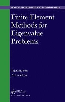 bokomslag Finite Element Methods for Eigenvalue Problems