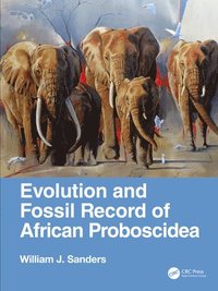 bokomslag Evolution and Fossil Record of African Proboscidea