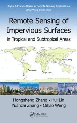 bokomslag Remote Sensing of Impervious Surfaces in Tropical and Subtropical Areas