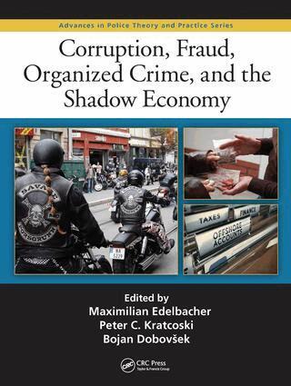Maximilian Edelbacher, Peter C. Kratcoski, Bojan Dobovsek - Corruption, Fraud, Organized Crime, and the Shadow Economy, Inbunden