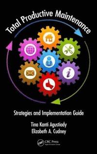 bokomslag Total Productive Maintenance: Strategies and Implementation Guide