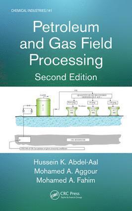 Hussein K. Abdel-Aal, Mohamed A. Aggour, Mohamed A. Fahim, Doha) Aggour, Mohamed A. (Texas A&M University at Qatar, Safat) Fahim, Mohamed A. (Kuwait University, Hussein K Abdel-Aal, Mohamed A Aggour, Mohamed A Fahim - Petroleum and Gas Field Processing, Häftad