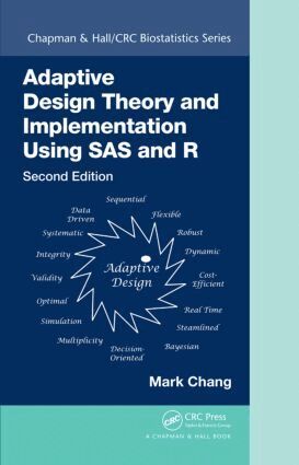 Mark Chang - Adaptive Design Theory and Implementation Using SAS and R, Inbunden