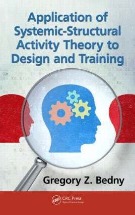 Gregory Z. Bedny - Application of Systemic-Structural Activity Theory to Design and Training, Inbunden