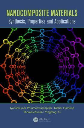 Jyotishkumar Parameswaranpillai, Nishar Hameed, Thomas Kurian, Yingfeng Yu - Nanocomposite Materials, Inbunden