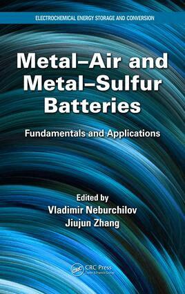 Vladimir Neburchilov, Jiujun Zhang - Metal-Air and Metal-Sulfur Batteries, Inbunden