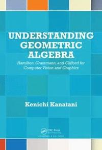 bokomslag Understanding Geometric Algebra
