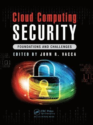 John R. Vacca - Cloud Computing Security: Foundations and Challenges, Inbunden