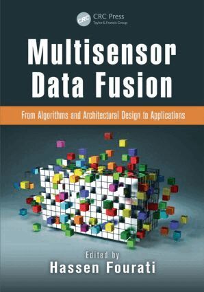 Hassen Fourati - Multisensor Data Fusion, Inbunden