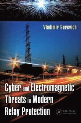 bokomslag Cyber and Electromagnetic Threats in Modern Relay Protection