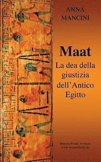 bokomslag Maat, La Dea della Giustizia dell'Antico Egitto