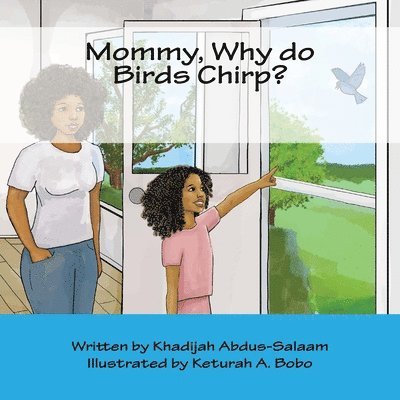 Mommy, Why do Birds Chirp? 1