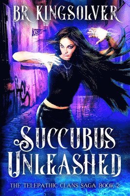 Br Kingsolver, BR Kingsolver - Succubus Unleashed, Häftad