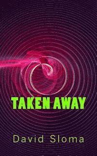 Taken Away 1