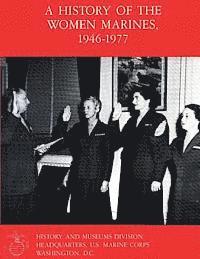bokomslag A History Of The Women Marines, 1946-1977