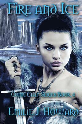 Emilie Howard - Fire & Ice: Conri Clan Series Book Four, Häftad
