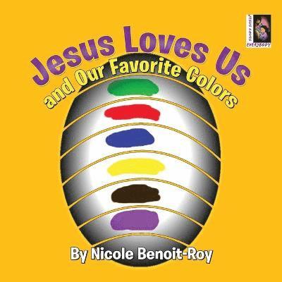 Jesus Loves Us and Our Favorite Colors 1
