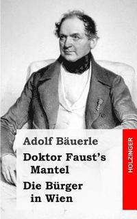 bokomslag Doktor Faust's Mantel / Die Bürger in Wien