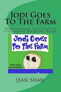 bokomslag Jodi Goes To The Farm: Educational Illustrated Childrens Rhyming Book